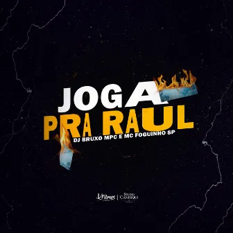 Joga pra Raul by DJ BRUXO MPC