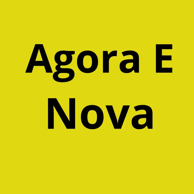 Agora e Nova 1