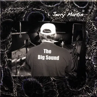 The Big Sound by Jerry Martin