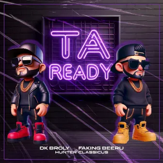 Ta Ready by Hunter Classicus