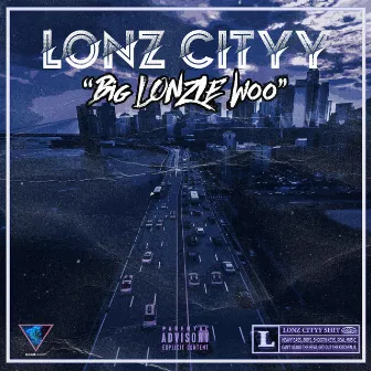 Big Lonzie Woo by Lonz Cityy