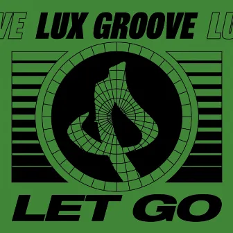 Let Go by Lux Groove