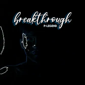 Breakthrough by P-legend