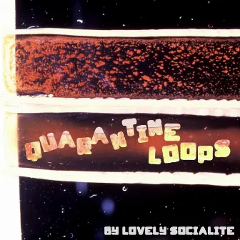 Quarantine Loops, Vol. 1 by Lovely Socialite