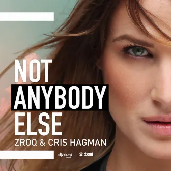 Not Anybody Else by Cris Hagman