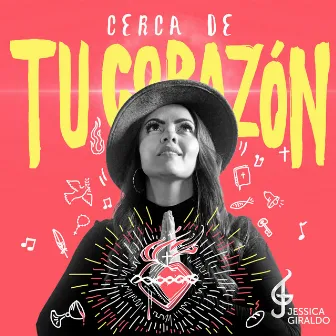 Cerca de Tu Corazón by Jessica Giraldo