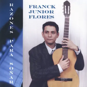 Razones Para Soñar by Franck Junior Flores