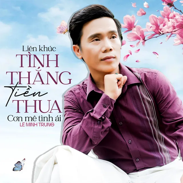 LK Tình Thắng Tiền Thua - Cơn Mê Tình Ái