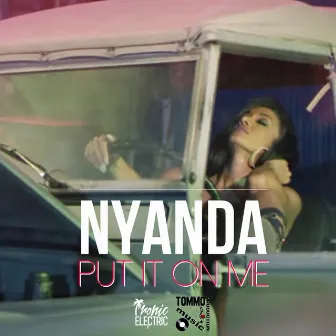 Put It On Me - Single by Nyanda