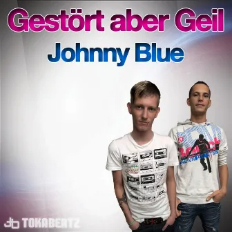 Johnny Blue by Gestört aber GeiL