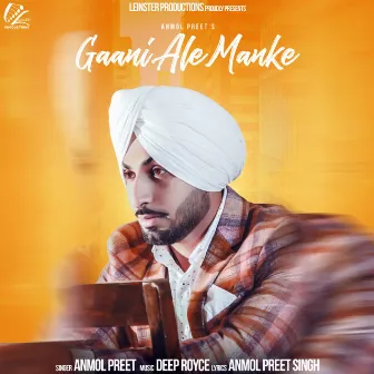 Gaani Ale Manke by Anmol Preet