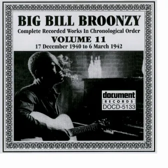 Big Bill Broonzy Vol. 11 1940 - 1942 by Big Bill Broonzy