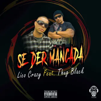 Se Der Mancada by Lico Crazy