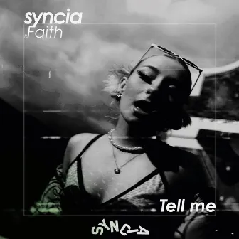 Tell Me by Syncia