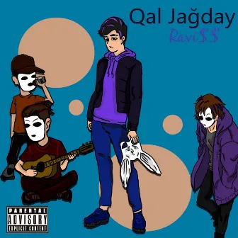 Qal Jağday by Ravi$$