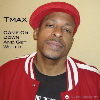 Come On Down (And Get With It) by T Max