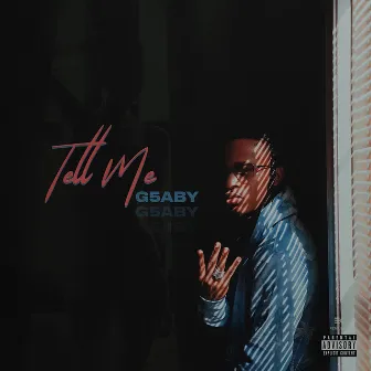 Tell Me by G 5aby