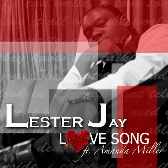 Love Song (feat. Amanda Miller) by Lester Jay