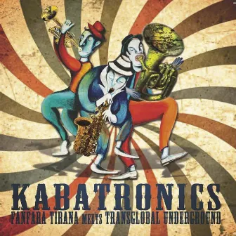 Kabatronics (Bonus Track Version) by Fanfara Tirana