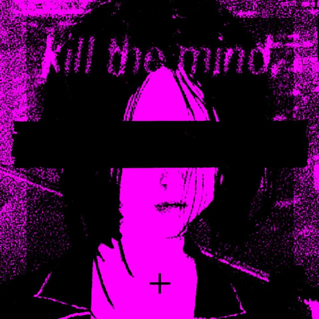 KILLTHEMIND