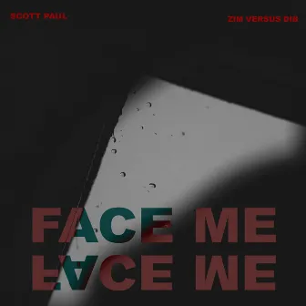 Face Me by Scott Paul