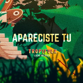 Apareciste Tú by Lucho Milocco