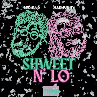 Shweet N' Lo by Eddie Lo