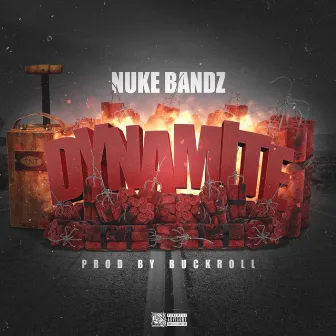 Dynamite by Nuke Bandz