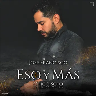 Eso Y Más by Chico Soto