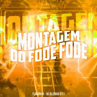 Montagem do Fode Fode by Mc Flavinha