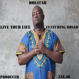 Live Your Life (Sc Mix) [feat. Young N9ne] by Holstar