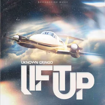 Lift Up by Unknown Gringo