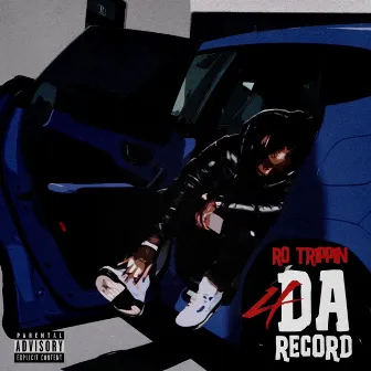 4 da Record by Ro Trippin