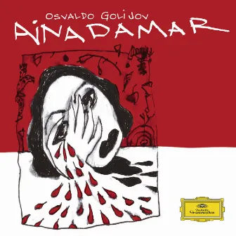 Golijov: Ainadamar incl. Bonus Tracks by Osvaldo Golijov