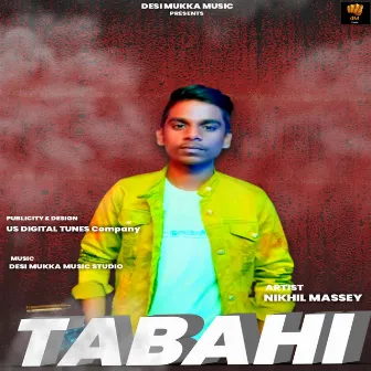 Tabahi by Nikhil