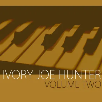 The Best of Ivory Joe Hunter, Vol. 2 by Ivory Joe Hunter