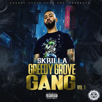 Greedy Grove Gang, Vol. 1 by Skrilla GGG