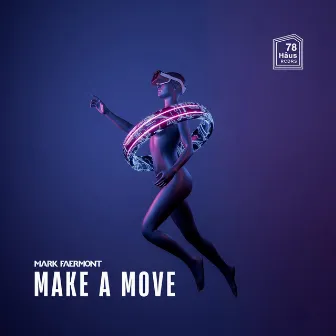 Make A Move by Mark Faermont