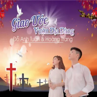 Giao Ước Vườn Địa Đàng by Hoàng Trang