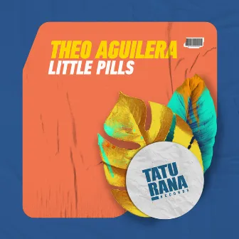 Little Pills by Theo Aguilera