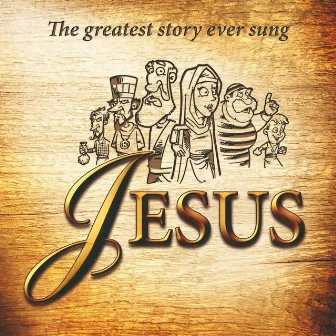 Jesus: The Greatest Story Ever Sung by Canta Y Rie