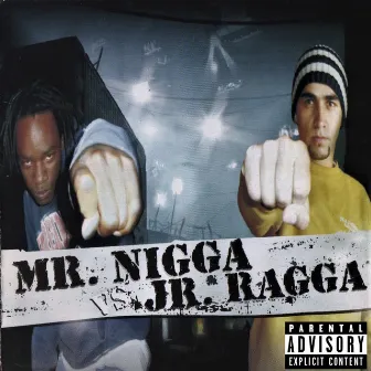 Mr Nigga Vs. Jr Ragga by Mr Nigga