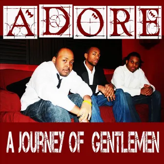 Journey of Gentlemen by Adore