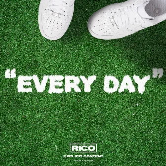 Every Day by Rico