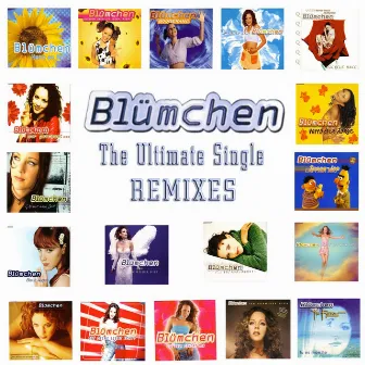 The Ultimate Single Remixes by Blümchen