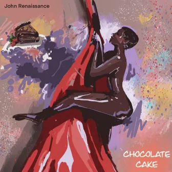 Chocolate Cake by John Renaissance