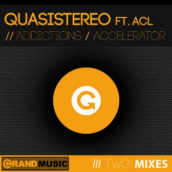 Addictions / Accelerator by Quasistereo