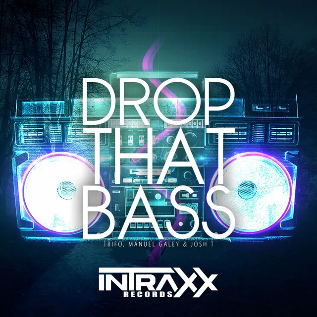 Drop That Bass - Original Mix