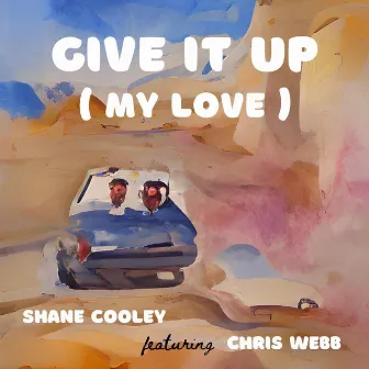 Give It Up (My Love) by Chris Webb