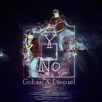 Y NO by Gohan